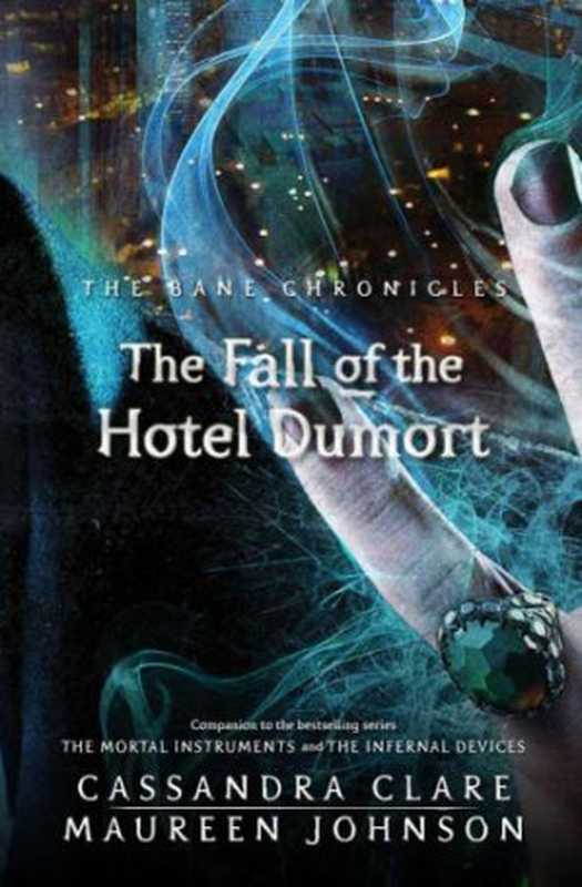 The Fall of the Hotel Dumort（Clare Cassandra; Johnson Maureen）（2013）