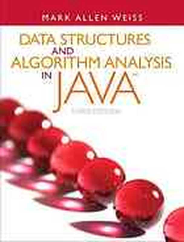 Data structures and algorithm analysis in Java（Mark Allen Weiss）（Pearson 2012）