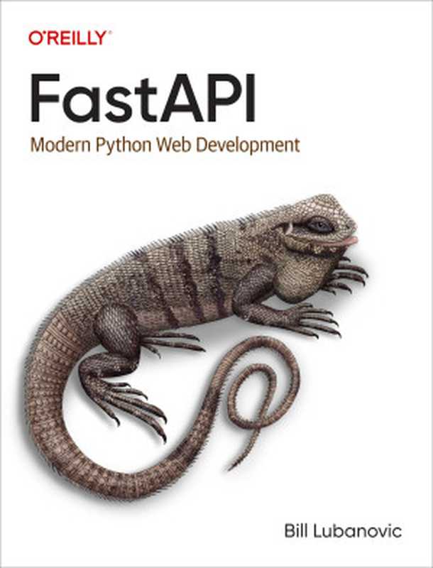 FastAPI Modern Python Web Development（Bill Lubanovic）（O