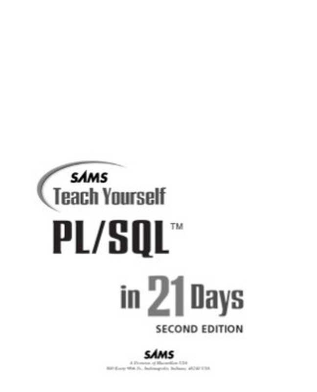 Sams Teach Yourself PLSQL in 21 Days（Jonathan Gennick with Tom Luers）（Sams 2000）