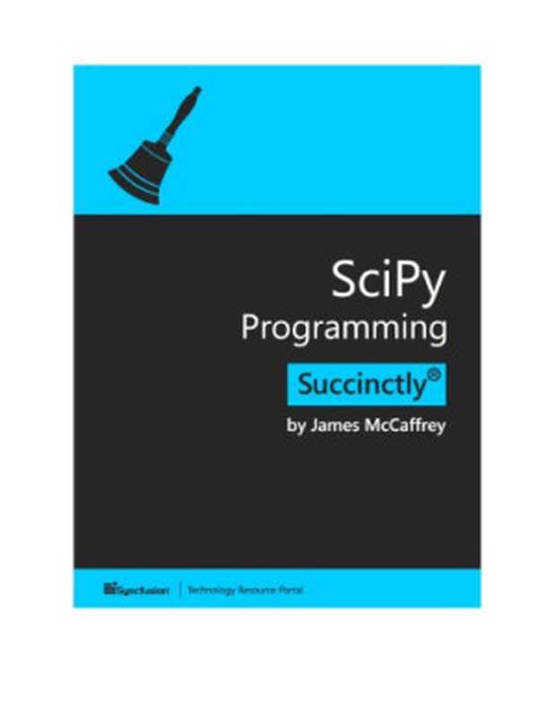 SciPy Programming Succinctly（James McCaffrey）（Syncfusion; CreateSpace IPP 2017）