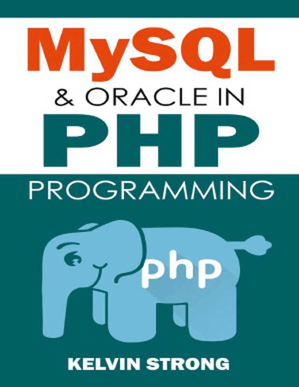 MySQL & Oracle In PHP Programming（Kelvin Strong）（UNKNOWN 2022）