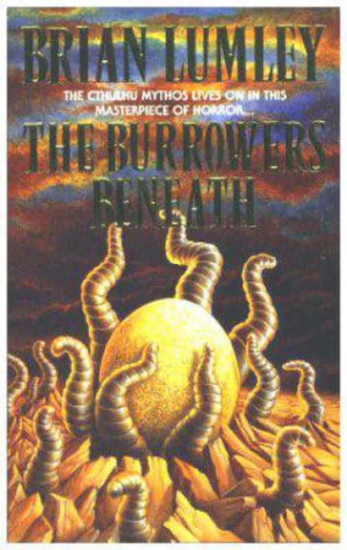 the Burrowers Beneath（Lumley Brian）（Severn House 1993）