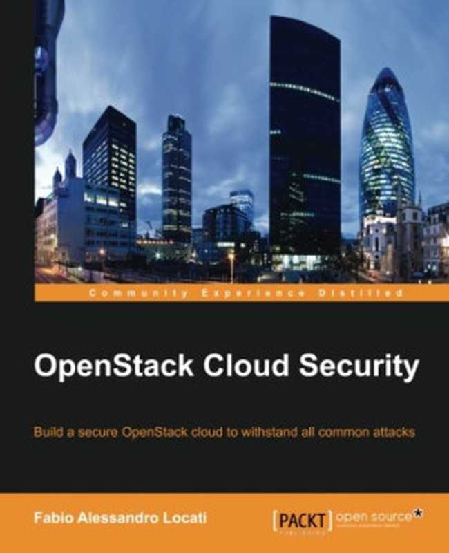 OpenStack Cloud Security（Fabio Alessandro Locati）（Packt Publishing 2015）