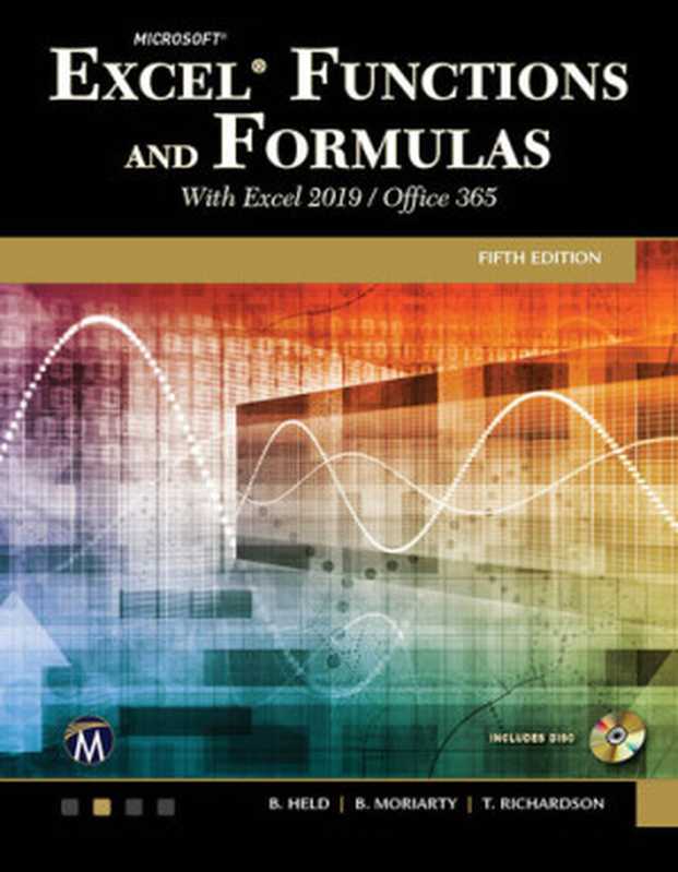 Microsoft Excel Functions and Formulas With Excel 2019   Office 365（Bernd Held， Brian Moriarty and Theodor Richardson）（Copyright © 2019 by Mercury Learning and Information LLC. 2019）