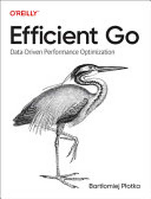 Efficient Go（Bartlomiej Plotka）（O