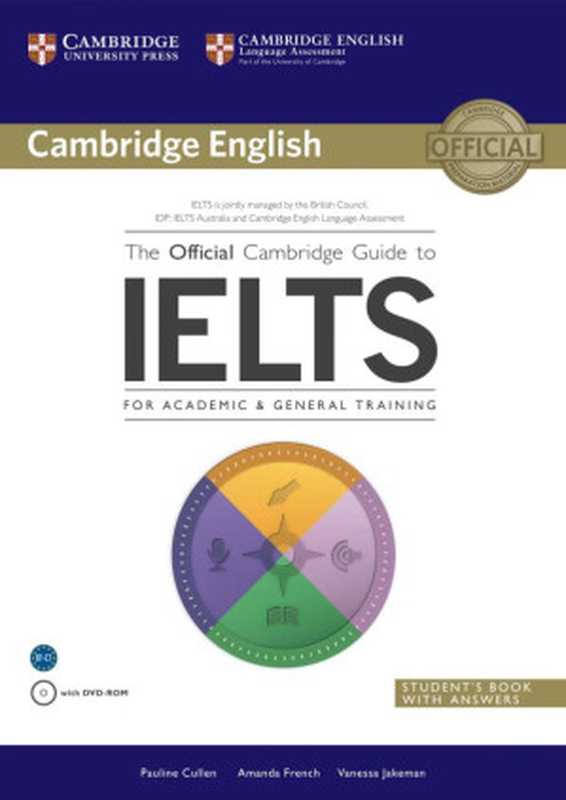 The Official Cambridge Guide to IELTS - For Academic and General Training（Pauline Cullen， Amanda French， Vanessa Jakeman）（Cambridge University Press 2014）