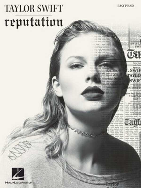 Taylor Swift--Reputation Songbook（Taylor Swift）（Hal Leonard 2018）