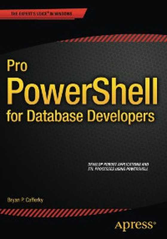 Pro PowerShell for Database Developers（Bryan P. Cafferky）（Apress 2015）