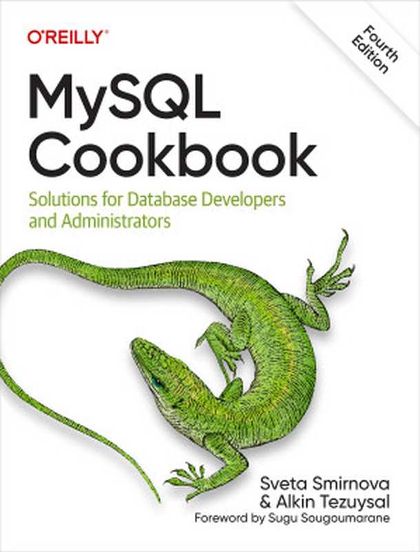 MySQL Cookbook： Solutions for Database Developers and Administrators（Sveta Smirnova， Alkin Tezuysal）（O