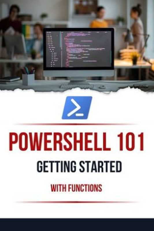 Powershell 101 Getting Started With Functions（،،،）（2022）