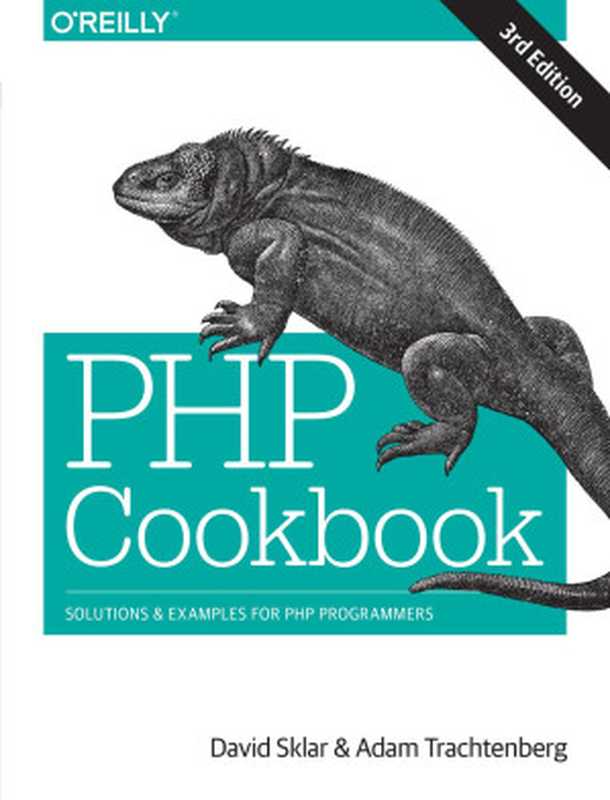 PHP Cookbook： Solutions & Examples for PHP Programmers（David Sklar， Adam Trachtenberg）（O