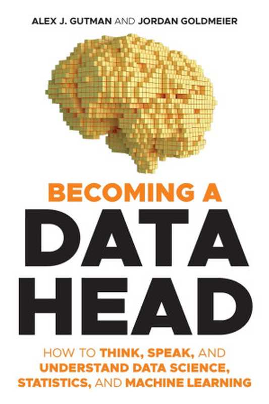 Becoming a Data Head（Alex J. Gutman & Jordan Goldmeier）（Wiley 2021）