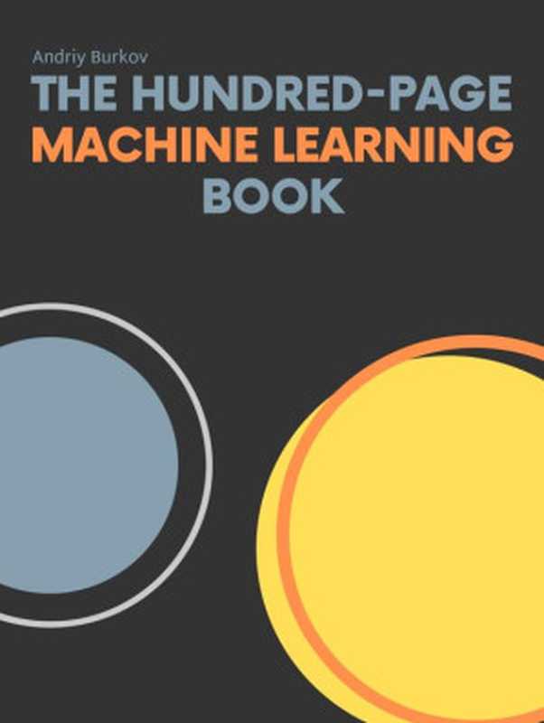 The Hundred-Page Machine Learning Book（Adriy Burkov）（2019）