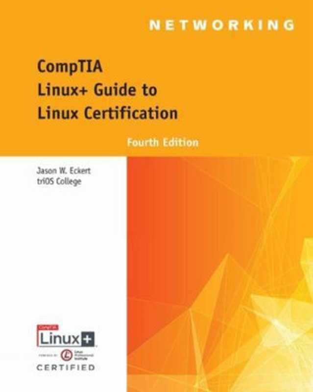 CompTIA Linux+ Guide to Linux Certification（Jason W. Eckert）（Course Technology 2015）