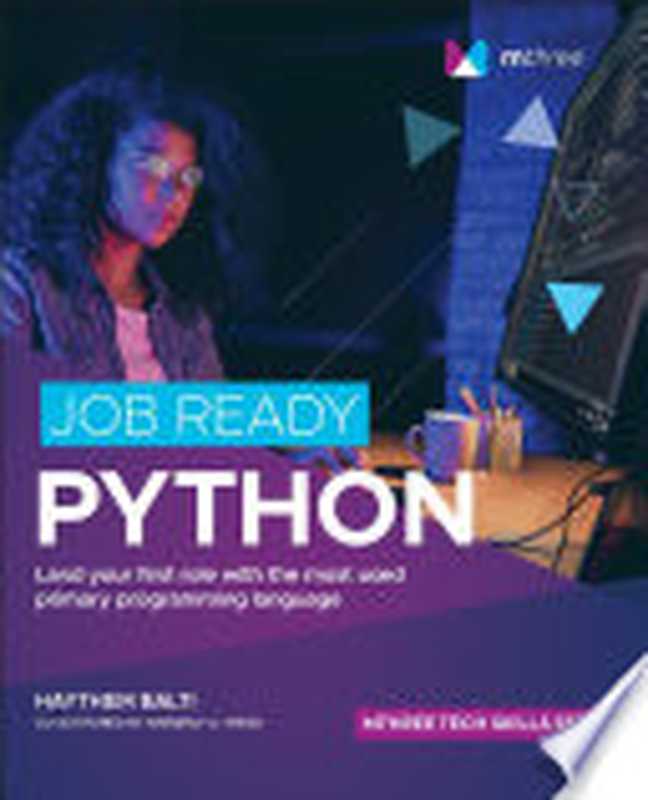 Job Ready Python（Haythem Balti， Kimberly A. Weiss）（John Wiley & Sons 2021）