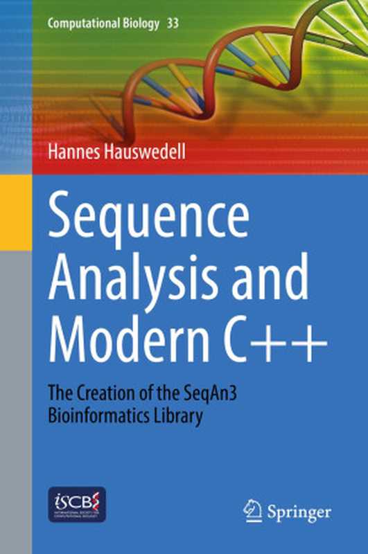 Sequence Analysis and Modern C++： The Creation of the SeqAn3 Bioinformatics Library（Hannes Hauswedell）（Springer 2022）