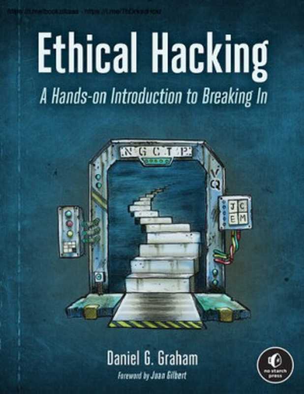 Ethical Hacking： A Hands-on Introduction to Breaking In（Daniel Graham）（No Starch Press 2021）