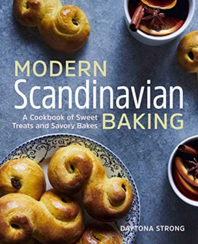 Modern Scandinavian Baking（Daytona Strong）（Rockridge Press 2020）