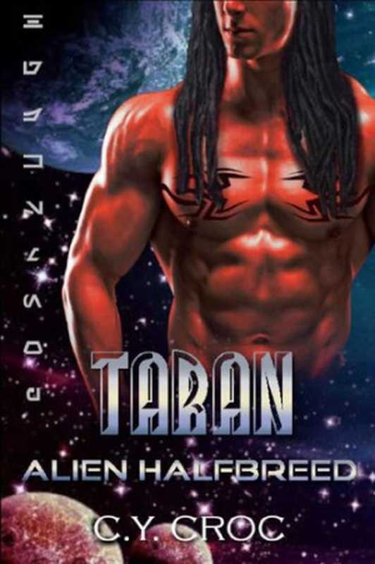 Taran Alien Halfbreed  A SciFi Romance (Human Female Abduction Book 2)（C. Y. Croc）（Candy Croc 2020）