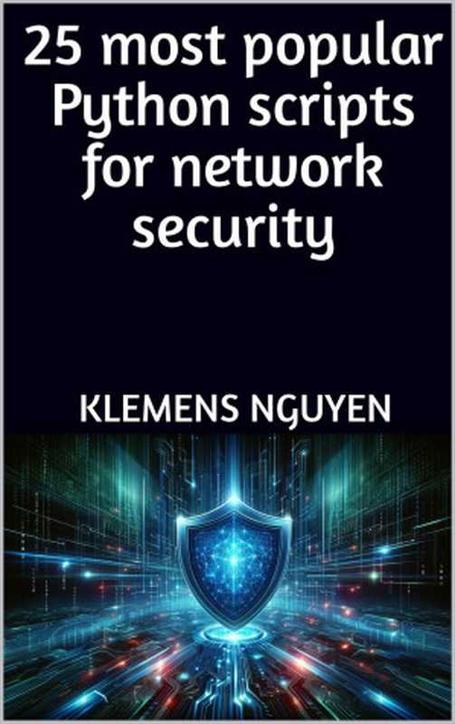 25 most popular Python scripts for network security（Nguyen， Klemens）（2024）