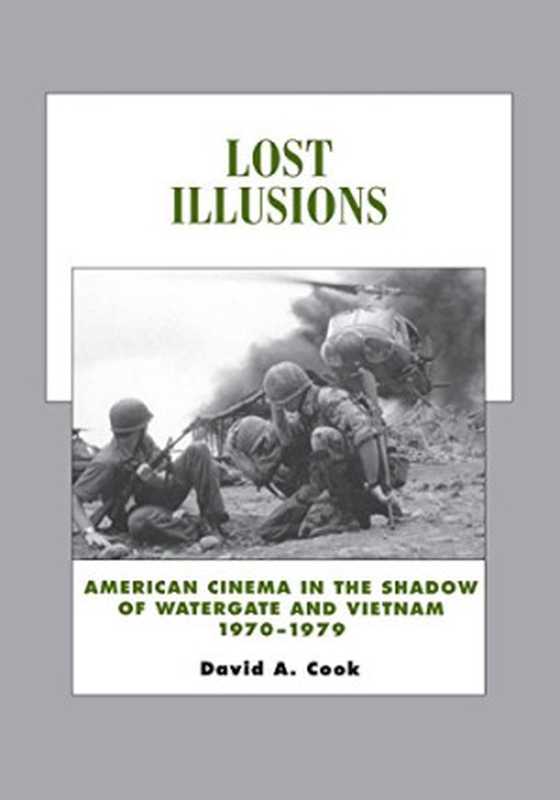 Lost Illusions： American Cinema in the Shadow of Watergate and Vietnam， 1970-1979（David A. Cook）（University of California Press 2000）