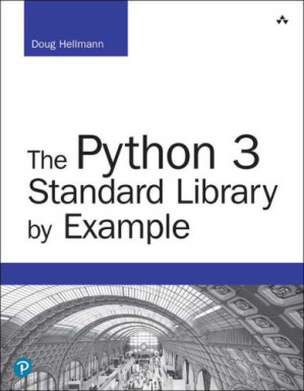 The Python 3 Standard Library by Example（Doug Hellmann）（Addison Wesley 2017）