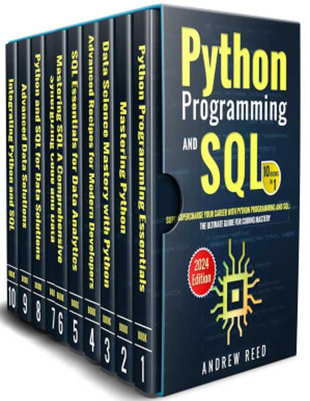 Python Programming and SQL： 10 Books in 1 - Supercharge Your Career with Python Programming and SQL（Andrew Reed）（2023）