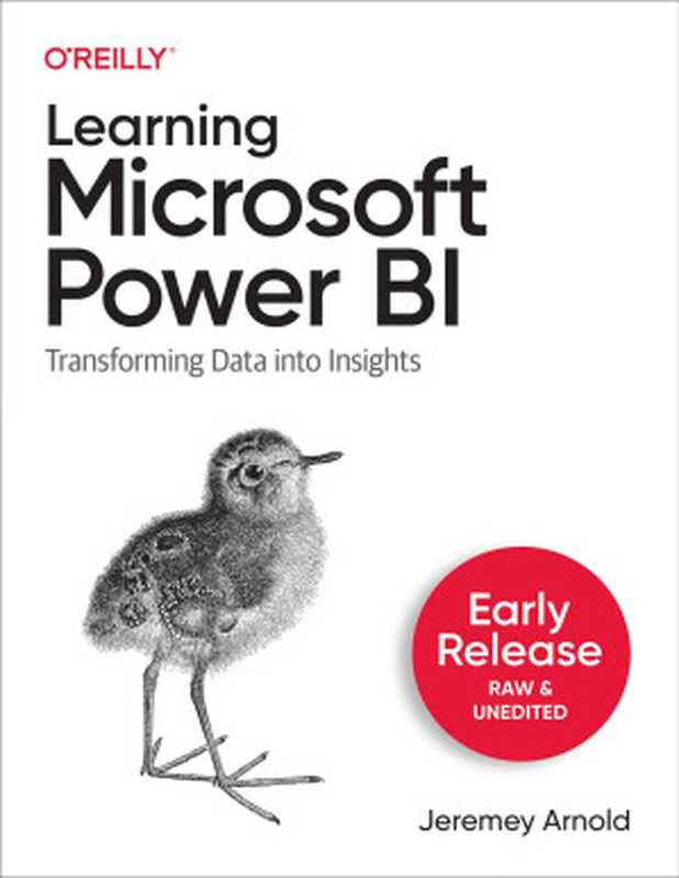 Learning Microsoft Power BI (Early Release)（Jeremey Arnold）（O