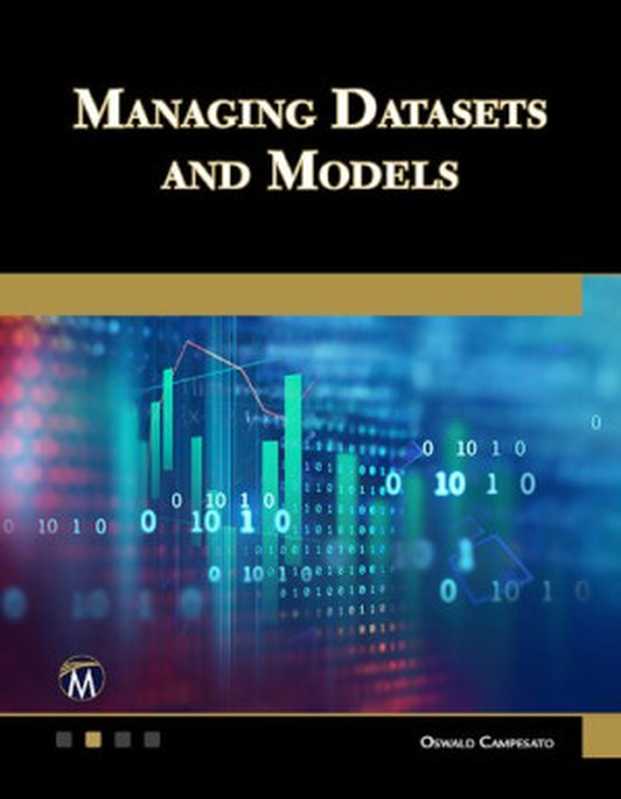 Managing Datasets and Models（Oswald Campesato）（2023）