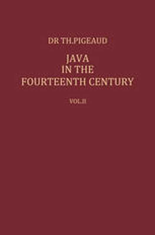 Java in the 14th Century： A Study in Cultural History（Theodore G. Th. Pigeaud Ph. D. (auth.)）（Springer Netherlands 1960）