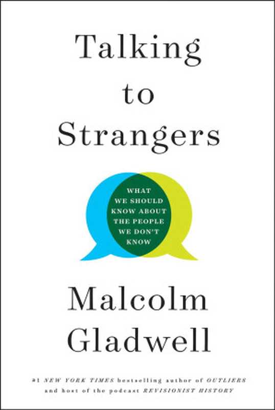 Talking to Strangers： What We Should Know about the People We Don