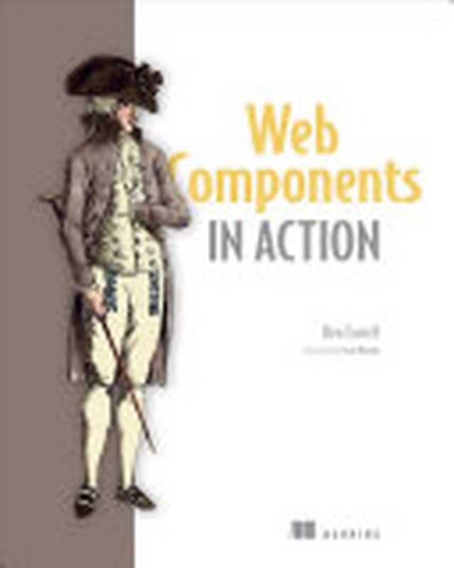 Web Components in Action（Ben Farrell）（Manning Publications 2019）