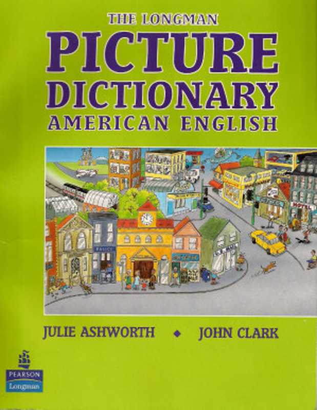 The Longman Picture Dictionary  American English（Julie Ashworth  John Clark）（Longman 1997）