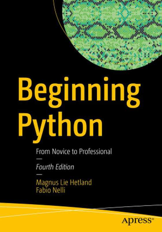 Beginning Python： From Novice to Professional 4th Edition（Magnus Lie Hetland， Fabio Nelli）（Apress 2024）