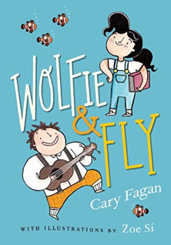 Wolfie and Fly（Fagan， Cary，）（Tundra Books 2017）