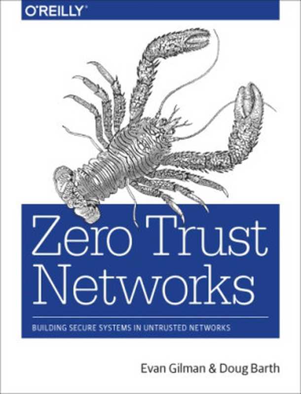 Zero Trust Networks（Evan Gilman， Doug Barth）（O