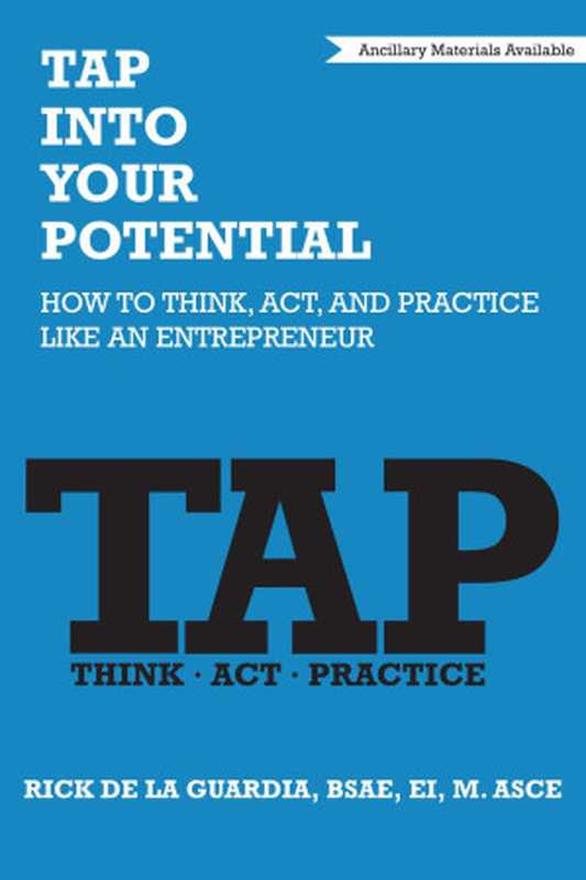 TAP into Your Potential： How to Think， Act， and Practice like an Entrepreneur（Rick De La Guardia）（2020）