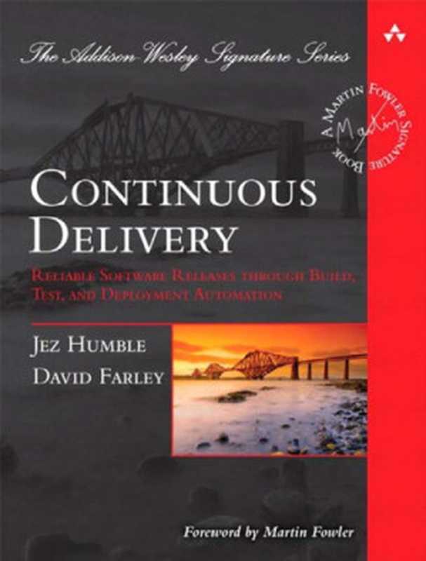 Continuous delivery： reliable software releases through build， test， and deployment automation（Humble， Jez;Farley， David）（Addison-Wesley Professional 2010）