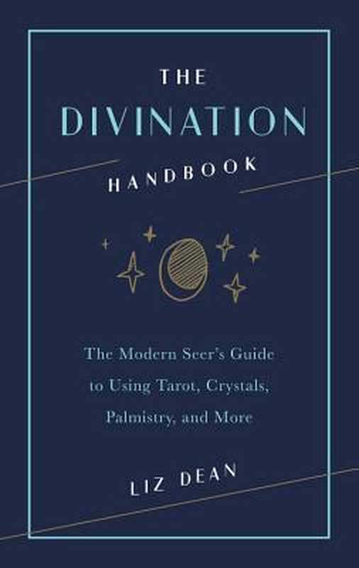 The Divination Handbook（Liz Dean）（Fair Winds Press 2019）