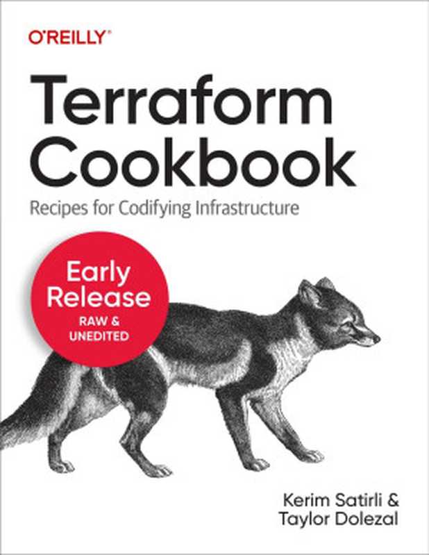 Terraform Cookbook (Early Release)（Kerim Satirli & Taylor Dolezal）（O