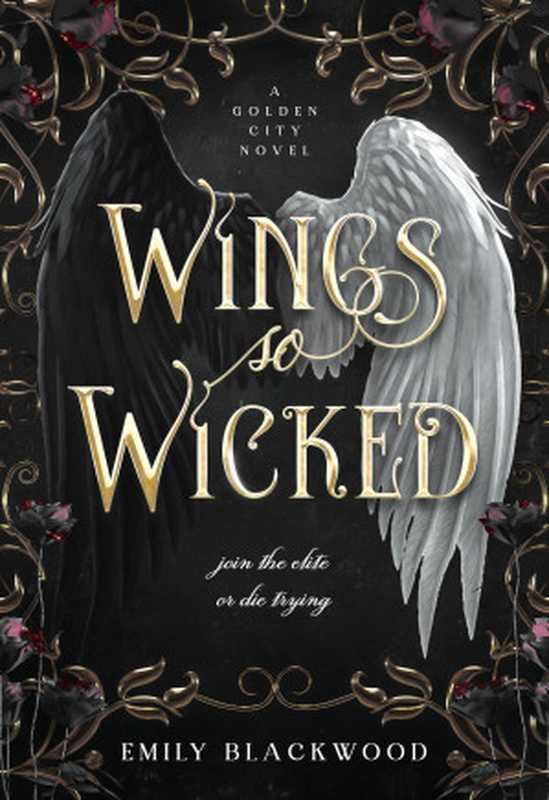 Wings So Wicked： Golden City book 1（Emily Blackwood）（2024）