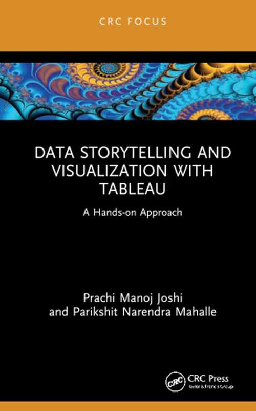 Data Storytelling and Visualization with Tableau A Hands-on Approach（Joshi Prachi Manoj & Mahalle Parikshit Narendra）（CRC Press 2022）