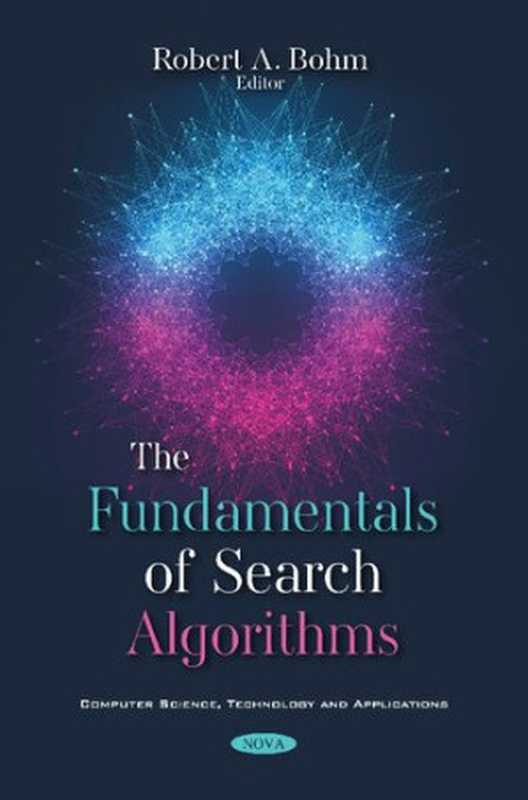 The Fundamentals of Search Algorithms（Robert A. Bohm）（Nova Science Pub Inc 2021）