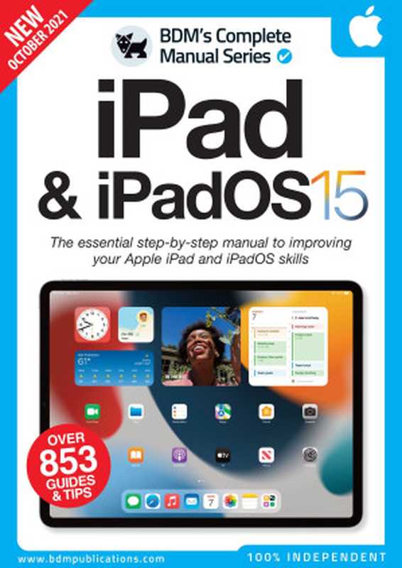 The Complete iPad & iPadOs 15 Manual， 9th Edition（Black Dog Media）（Black Dog Media 2021）