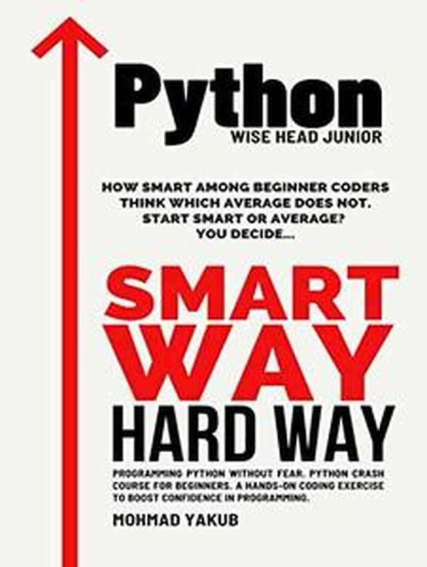 Python Wise Head Junior： python programming quick reference（MOHMAD YAKUB）（2021）