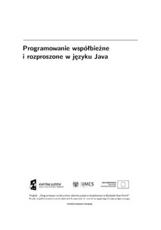 Programowanie współbieżne i rozproszone w języku Java（Przemysław Stpiczyński; Marcin Brzuszek）（Uniwersytet Marii Curie-Skłodowskiej w Lublinie 2012）