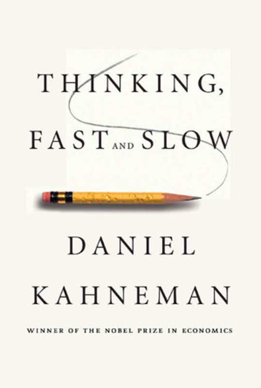 Thinking， Fast and Slow（Daniel Kahneman）（Heramb Desai 2011）