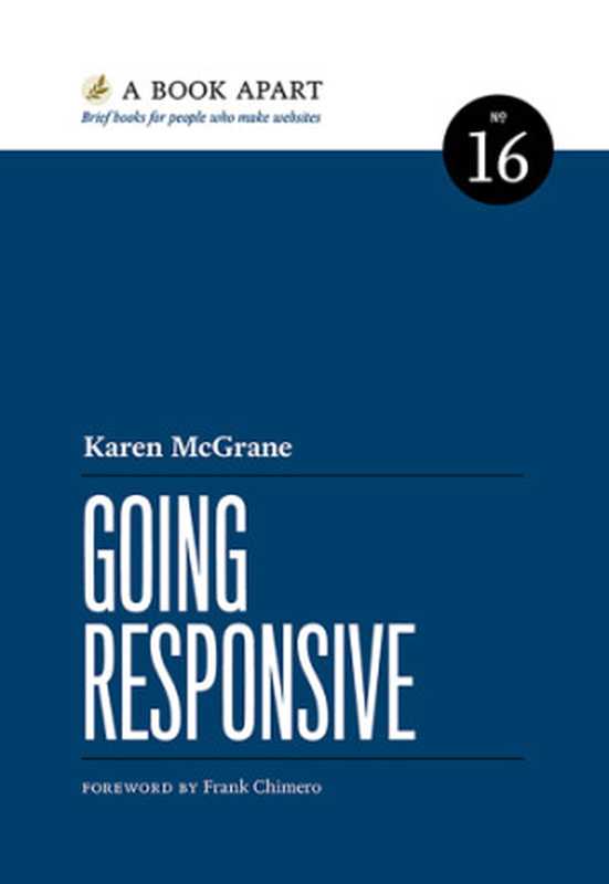 Going Responsive（Chimero， Frank;McGrane， Karen）（A Book Apart 2015）