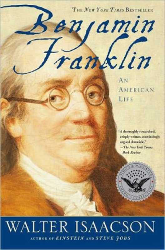 Benjamin Franklin  An American Life（Walter Isaacson [Isaacson  Walter]）（Simon & Schuster 2004）